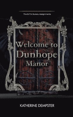 Welcome to Dunhope Manor 1