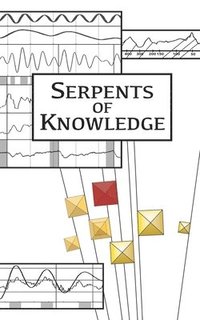 bokomslag Serpents of Knowlege