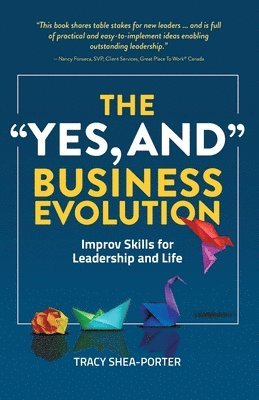 Tracy Shea-Porter - "Yes, And" Business Evolution, Häftad