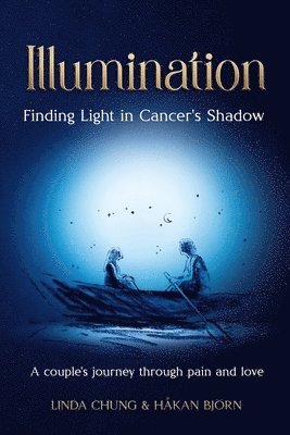 Illumination - Finding Light in Cancer's Shadow