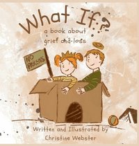 bokomslag What If? a book about grief and loss