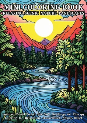 Mini Coloring Book Relaxing Scenic Nature Landscapes: Compact Travel Pocket Size 5x7&#8243; On-the-go Art Therapy Coloring for Relaxation, Stress Reli 1