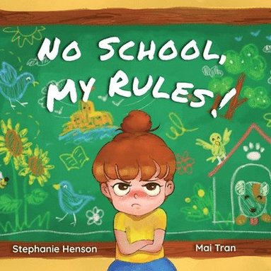 Stephanie Henson - No School, My Rules!, Häftad