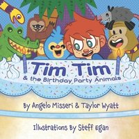 bokomslag Tim Tim and The Birthday Party Animals