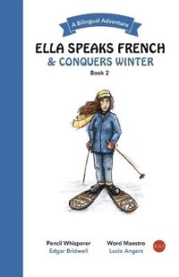bokomslag Ella Speaks French & Conquers Winter