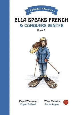 bokomslag Ella Speaks French & Conquers Winter