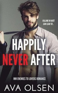 bokomslag Happily Never After: MM Enemies to Lovers Romance