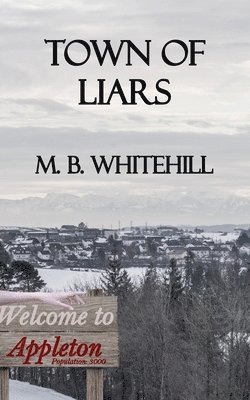 M B Whitehill, M. B. Whitehill - Town of Liars, Häftad