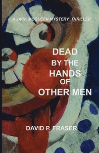 bokomslag Dead by the Hands of Other Men