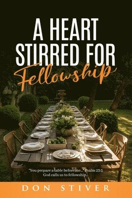 A Heart Stirred for Fellowship 1