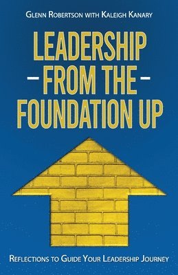 Leadership from the Foundation Up