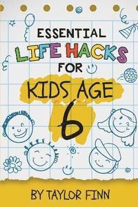 bokomslag Essential Life Hacks for Kids Age 6