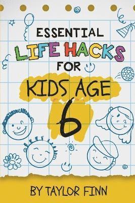 bokomslag Essential Life Hacks for Kids Age 6