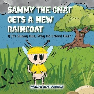 bokomslag Sammy the Gnat Gets a New Raincoat