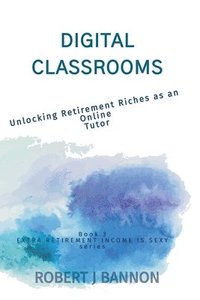 bokomslag Digital Classrooms
