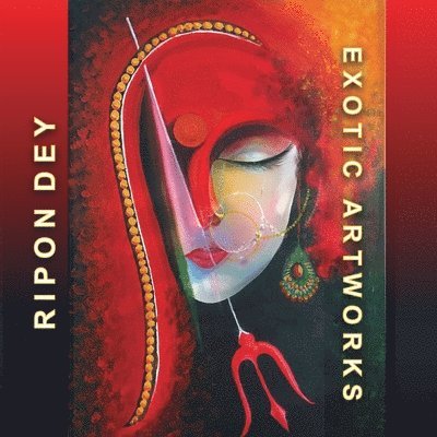 Ripon Dey - Exotic Artworks, Häftad