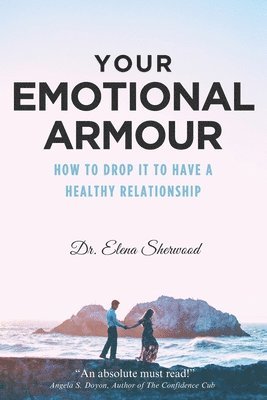 Elena Sherwood - Your Emotional Armour, Häftad