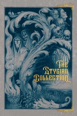 bokomslag The Stygian Collection