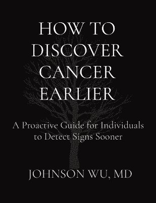 bokomslag How to Discover Cancer Earlier