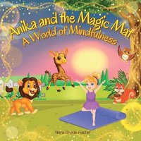 bokomslag Anika and the Magic Mat A World of Mindfulness