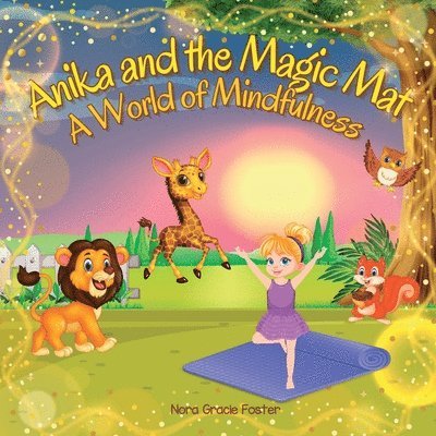 Anika and the Magic Mat A World of Mindfulness 1