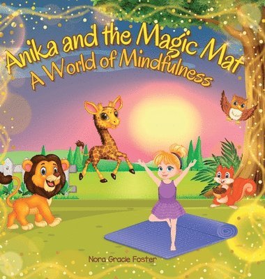 Anika and the Magic Mat A World of Mindfulness 1
