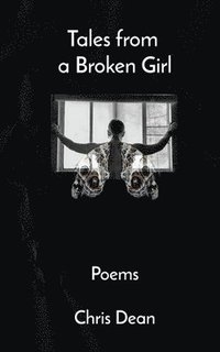 bokomslag Tales from a Broken Girl