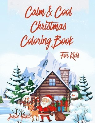 Calm & Cool Christmas Coloring Book for Kids 1