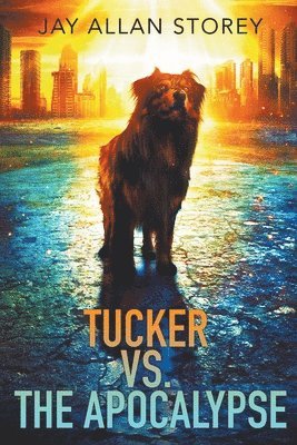 bokomslag Tucker vs. the Apocalypse