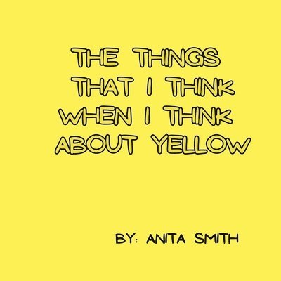 The things that I think when I think about yellow 1