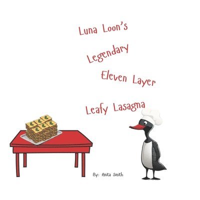 Luna Loon's Legendary Eleven Layer Leafy Lasagna 1