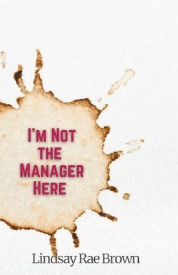 I'm Not the Manager Here 1