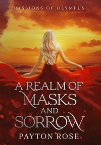 bokomslag Realm of Masks and Sorrow
