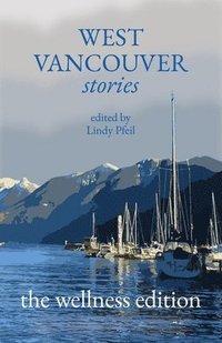 bokomslag West Vancouver Stories