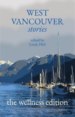 West Vancouver Stories 1