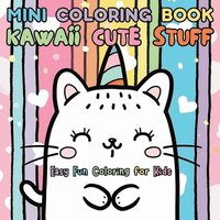 bokomslag Mini Coloring Book Kawaii Cute Stuff: Easy Fun Coloring for Kids