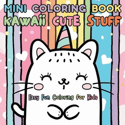 Mini Coloring Book Kawaii Cute Stuff: Easy Fun Coloring for Kids 1