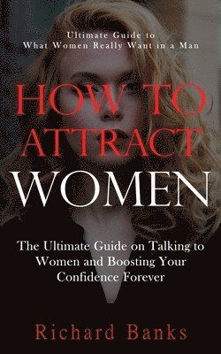 bokomslag How to Attract Women