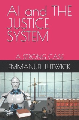 bokomslag AI and THE JUSTICE SYSTEM