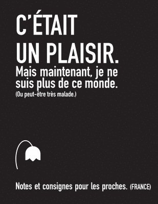 C'était un plaisir. Mais maintenant, je ne suis plus de ce monde. (FRANCE)