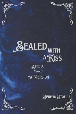 Sealed with a Kiss 1