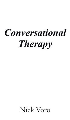 Nick Voro, Lee D Thompson, Lee D. Thompson - Conversational Therapy, Inbunden