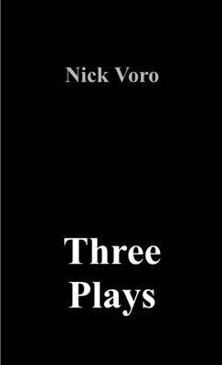 Nick Voro - Three Plays, Häftad