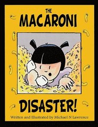 bokomslag The Macaroni Disaster!