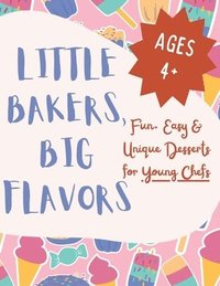 bokomslag Little Bakers, Big Flavors