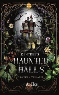 bokomslag Kentree's Haunted Halls