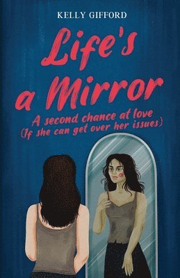 Kelly Gifford - Life's A Mirror, Häftad