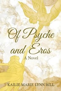 bokomslag Of Psyche and Eros