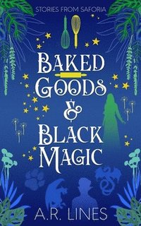 bokomslag Baked Goods & Black Magic