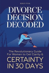 bokomslag Divorce Decision Decoded